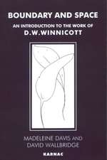 Boundary and Space: An Introduction to the Work of D.W. Winnicott