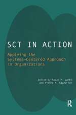 SCT in Action: Applying the Systems-Centered Approach in Organizations