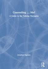 Counselling .... Me?: A Guide to the Talking Therapies