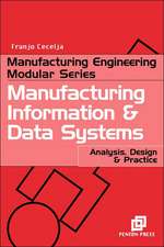 Manufacturing Information and Data Systems: Analysis, Design and Practice