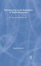 Introduction To The Economics Of Water Resources: An International Perspective