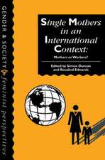 Single Mothers In International Context: Mothers Or Workers?