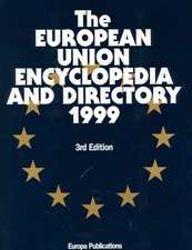 The European Union Encyclopedia and Directory 1999