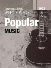 Intl Whos Who Popular Mus 2002