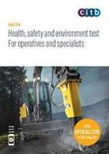 Health, safety and environment for operatives and specialist