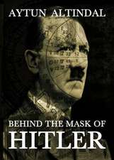 Behind the Mask of Hitler