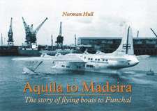 Hull, N: Aquila to Madeira