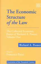 The Economic Structure of the Law – The Collected Economic Essays of Richard A. Posner, Volume One