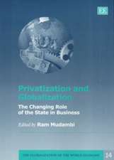 Privatization and Globalization – The Changing Role of the State in Business