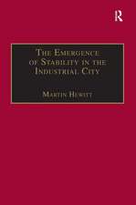 The Emergence of Stability in the Industrial City: Manchester, 1832–67