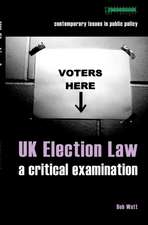 UK Election Law: A Critical Examination