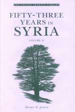 Fifty-Three Years in Syria, Volume II