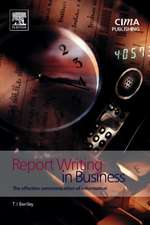 Report Writing in Business: The Effective Communication of Information