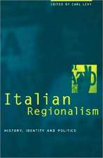 Italian Regionalism: History, Identity and Politics