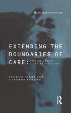 Extending the Boundaries of Care: Medical Ethics and Caring Practices