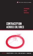 Contraception across Cultures: Technologies, Choices, Constraints