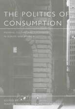 The Politics of Consumption: Material Culture and Citizenship in Europe and America