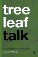 Tree Leaf Talk: A Heideggerian Anthropology