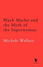 Black Macho and the Myth of the Superwoman (Verso Classics)