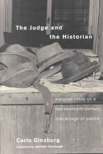 The Judge and the Historian: Marginal Notes on a Late-Twentieth-Century Miscarriage of Justice