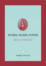 Bodies, Masses, Power: Spinoza and His Contemporaries