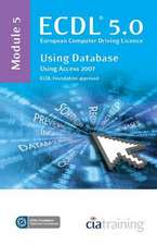 ECDL Syllabus 5.0 Module 5 using Database Access 2007