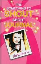 Something to Shout About Journal