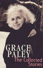 The Collected Stories of Grace Paley