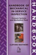 Handbook of Mechanical In–Service Inspection