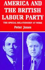 America and the British Labour Party: The Special Relationship at Work