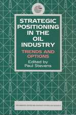 Strategic Positioning in the Oil Industry: Trends and Options