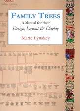 Family Trees: A Manual for Their Design, Layout & Display