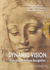 Dynamic Vision: From Images to Face Recognition