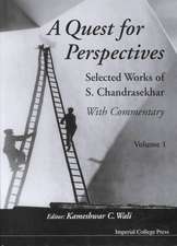 Quest for Perspectives, A: Selected Works of S Chandrasekhar (with Commentary) (in 2 Volumes)