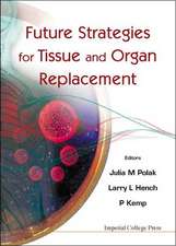 Future Strategies for Tissue & Organ Rep