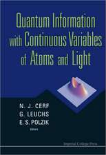 Quantum Information with Continuous Variables of Atoms and Light