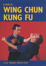 Simply... Wing Chun Kung Fu