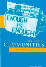 Contested communities: Experiences, struggles, policies