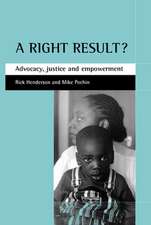 A right result? – Advocacy, justice and empowermen t