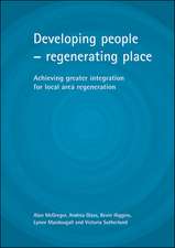 Developing people – regenerating place – Achieving greater integration for local area regeneration