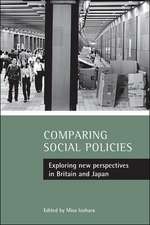 Comparing social policies – Exploring new perspect ives in Britain and Japan