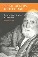 Social alarms to telecare: Older people's services in transition