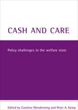 Cash and Care: Policy Challenges in the Welfare State