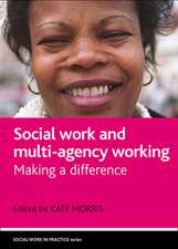 Social work and multi–agency working – Making a di fference