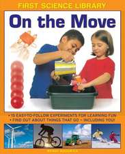 On the Move: Find Out about Things That Go - Including You!