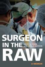 Surgeon in the Raw