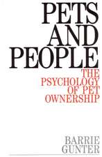 Pets and People – The Psychology of Pet Ownership