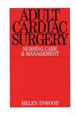 Cardiac Surgery – Nursing Care and Management