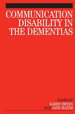 Communication Disability in the Dementias