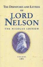 The Dispatches and Letters of Lord Nelson